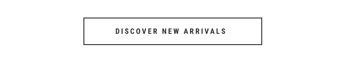 Discover New Arrivals