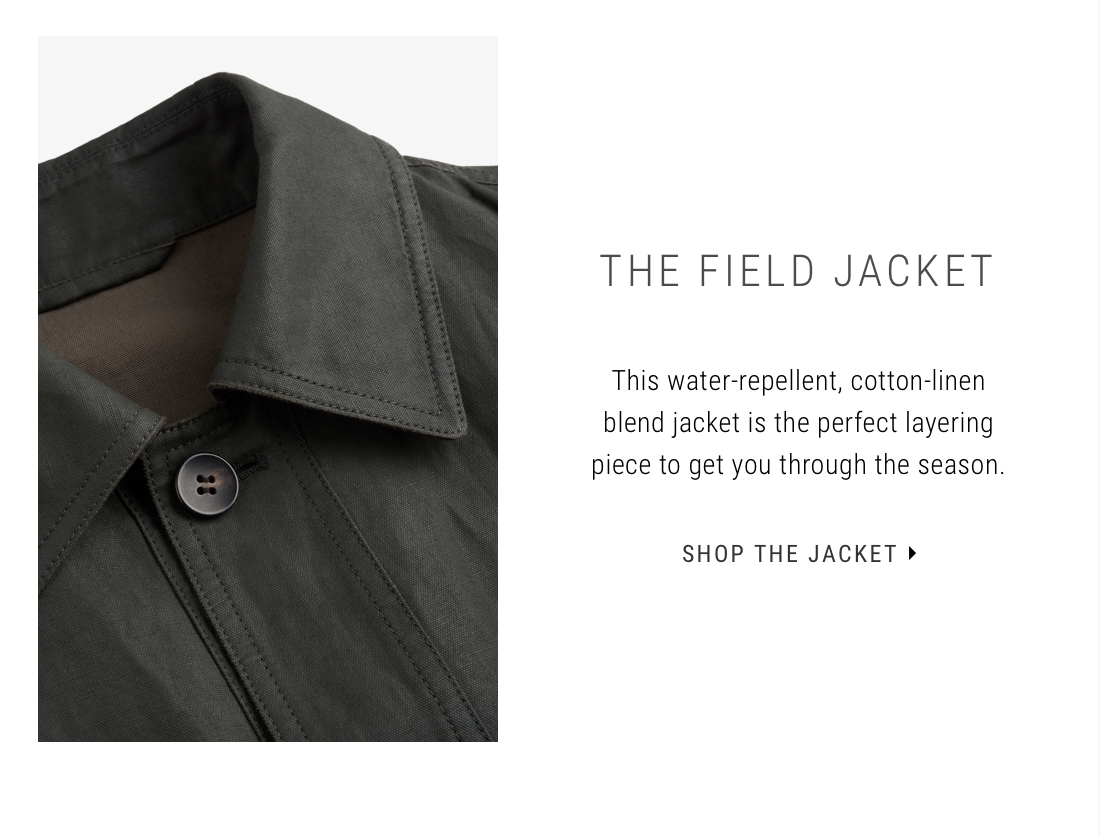 The Field Jacket | Shop Now