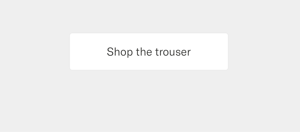 Shop the trouser