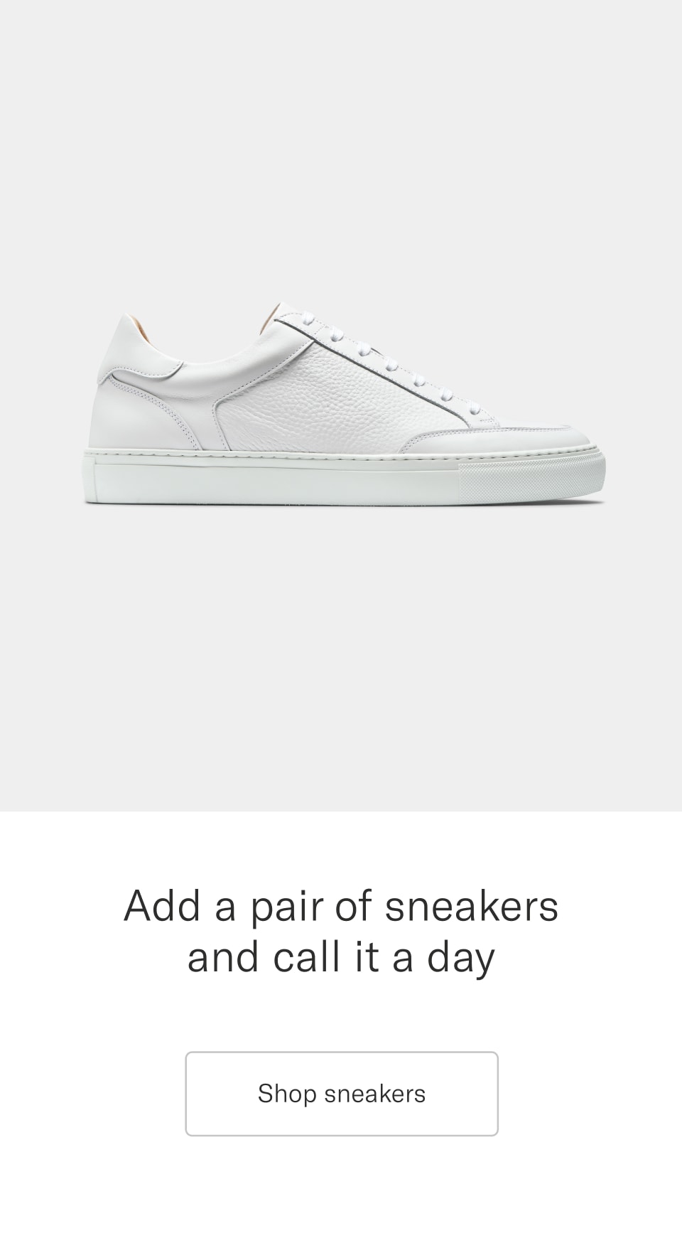 Add a pair of sneakers and call it a day | Shop sneakers