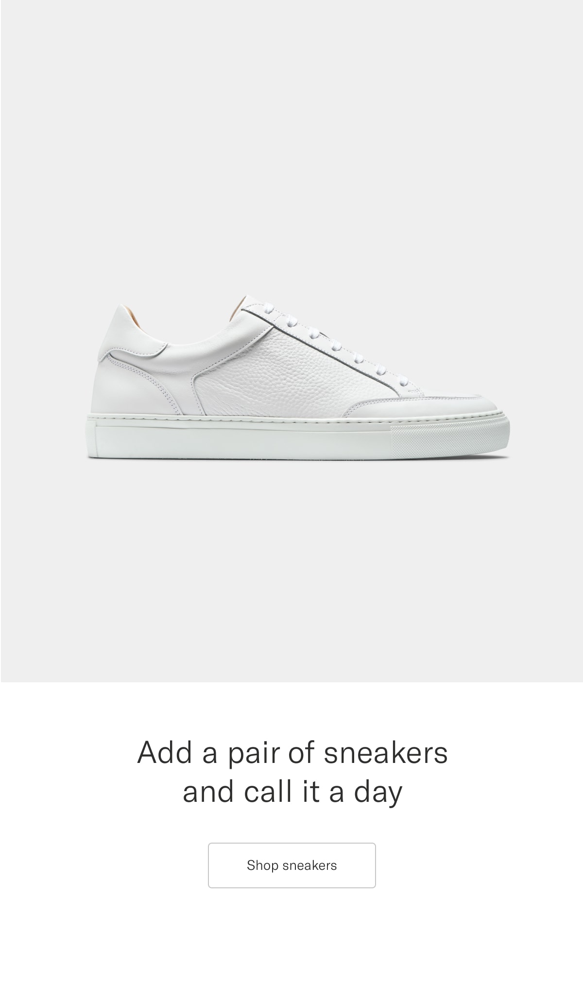 Add a pair of sneakers and call it a day | Shop sneakers